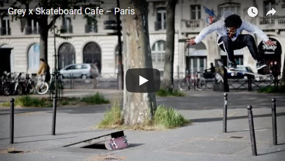 Grey X Skateboard Cafe - Paris